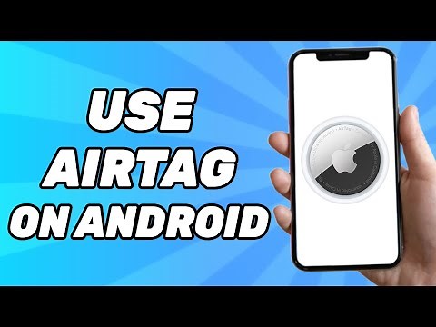 How to Use Airtag on Android | Full Guide