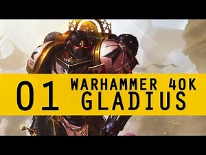 Warhammer 40K Gladius Relics of War Gameplay Let's Play Part 1 (SPACE MARINES)
