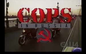 执法先锋第一季15集：苏联民警（COPS IN RUSSIA）（1989年）
