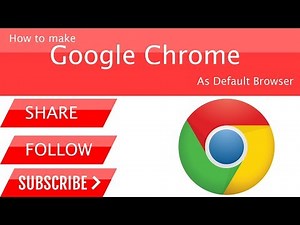 How To Set Your Google Chrome As Default Browser in Windows 10