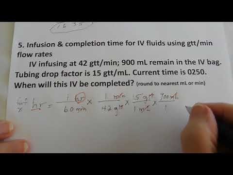 Using Dimensional Analysis to calculate IV Flow Rates Infusion time and completion time