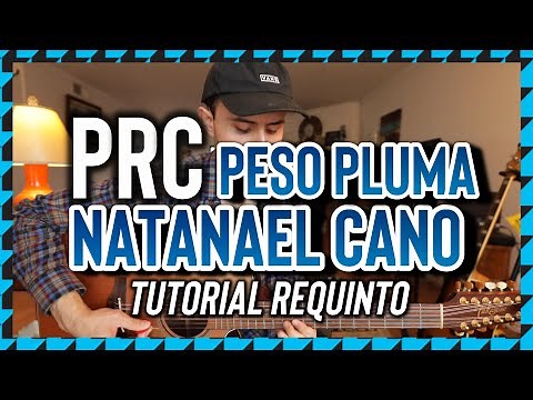 PRC - Peso Pluma | Natanael Cano - Tutorial - REQUINTO - Guitarra