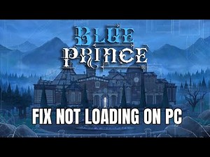How To Fix Blue Prince Stuck on Loading Screen/Not Loading Error On PC | #blueprince