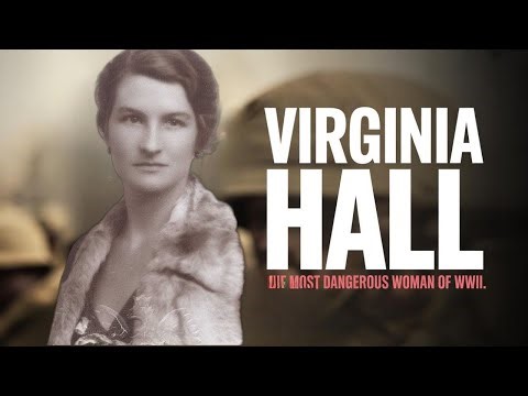 Meet Virginia Hall. The Most Dangerous Women in WWII.
