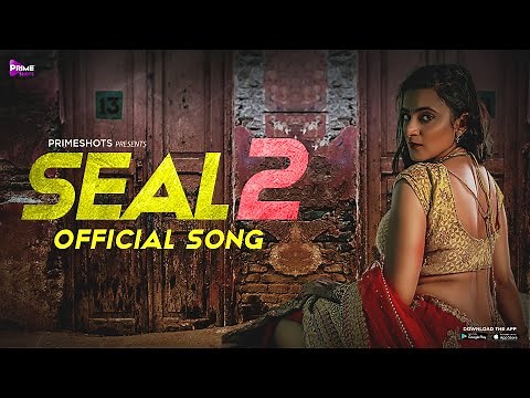 Seal 2 Official Song | PrimeShots