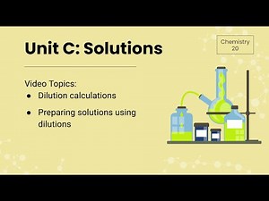 UCL10 - Dilution Calculations and Preparing Solutions with Dilutions - Chem 20