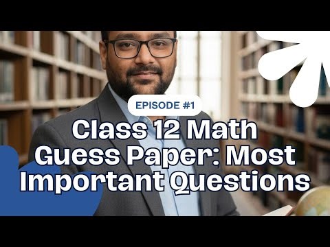 Last Minute Revision: Class 12 Maths Most Important Questions | Sindh Board