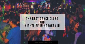 The Best Clubs, Party Bars, And Nightlife In Hoboken NJ