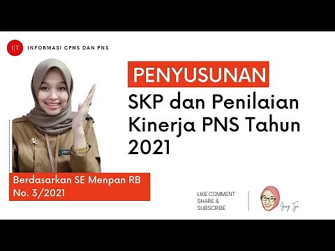 TUTORIAL PENYUSUNAN SKP DAN PENILAIAN KINERJA PNS TAHUN 2021 || The Civil Services Performance Goals