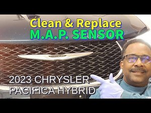 2017-2023 CHRYSLER PACIFICA HYBRID 3.6L Replace Manifold Absolute Pressure (MAP) Sensor