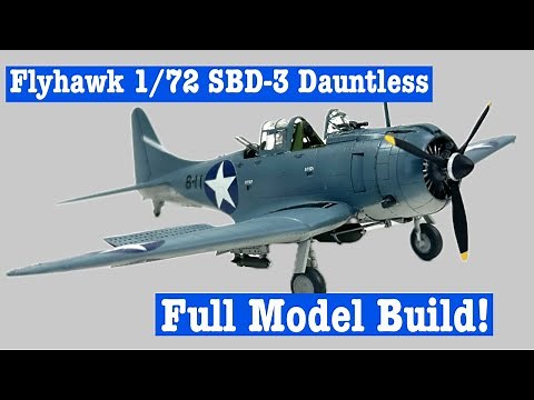 Flyhawk 1/72 Scale SBD Dauntless Model (Building the model from start to finish!)
