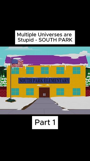 Multiple Universes are Stupid - SOUTH PARK. Part 1