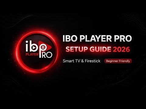 How to Setup IBO Player Pro in 2026 | Smart TV & Firestick Guide