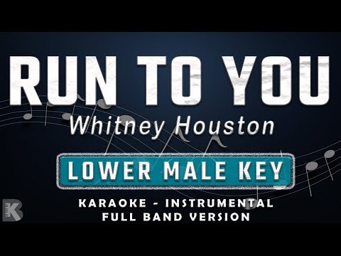 Run To You - Whitney Houston (Full Band Karaoke) Lower Male Key - Instrumental