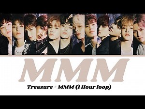 TREASURE - MMM 1 Hour loop
