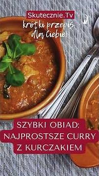 (Najprostsze) CURRY z kurczakiem? PYSZNE! #przepis #skutecznietv #obiad