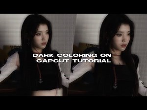 dark coloring on capcut tutorial