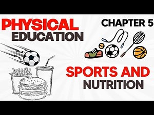 Class 12 Physical Education Chapter 5 | Sports & Nutrition | Animated Oneshot
