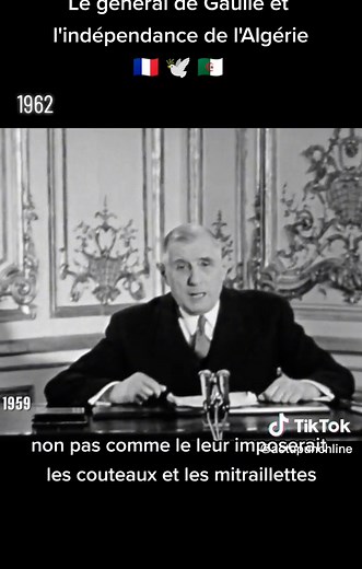 Le discours historique de De Gaulle pour l'indépendance de l'Algérie
