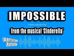 'Cinderella' - Impossible (Karaoke Version)