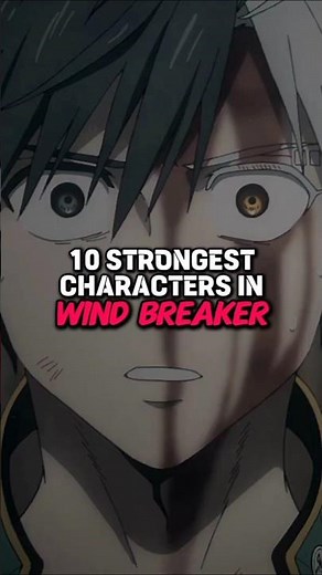 10 Strongest Characters in Wind Breaker 💪 #windbreaker #anime