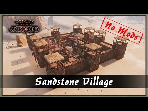 HOW TO BUILD A SANDSTONE VILLAGE [SPEED BUILD] - CONAN EXILES