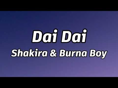 Shakira, Burna Boy - Dai Dai (Lyrics)