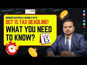 OCT 15 Tax Deadline: What You Need to Know | Tax Talk with AJ (S4E28)