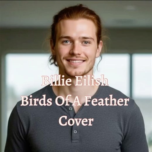 Billie Eilish Birds Of A Feather Cover