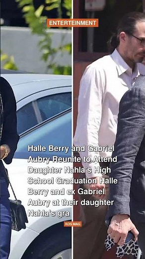Halle Berry and Gabriel Aubry Reunite to Attend Daughter Nahla’s High School Gra #shorts