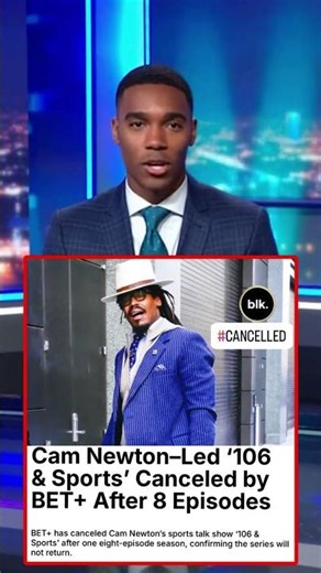 Cam Newton 106 and Sports Show CANCELLED by BET after 1 season!