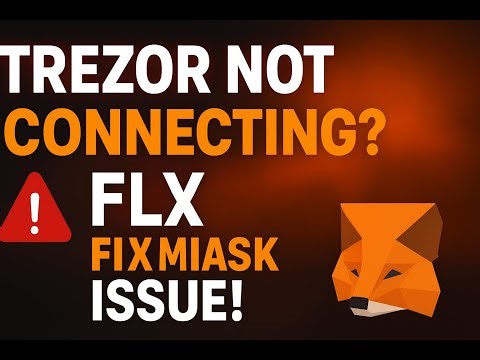 How To Fix Trezor isn’t connecting to Metamask