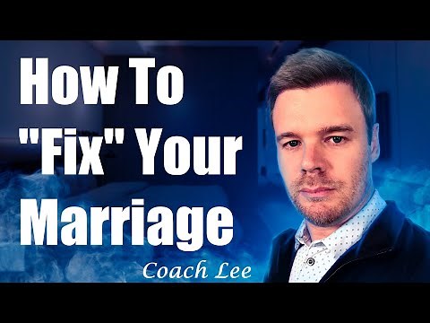 How To Fix A Marriage - Even A Broken Marriage