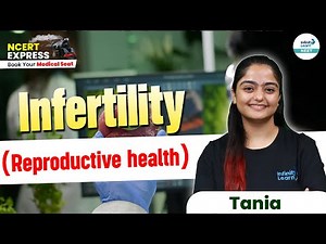 Infertility: Reproductive Health | Class 12 Biology | NEET 2025 | 📚 NCERT Line By Line