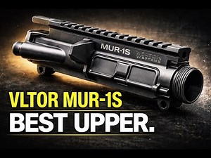 Vltor MUR-1S Upper Receiver Review | The Best AR-15 Upper Receiver?