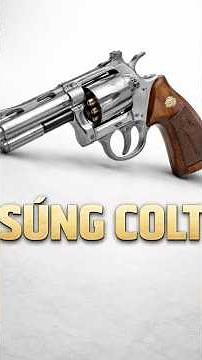 “Súng ổ xoay Colt – Thiết kế cơ khí đơn giản nhưng tồn tại hơn 100 năm!”