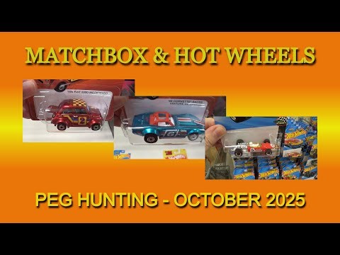 Matchbox and Hot Wheels Peg Hunting - October 2025