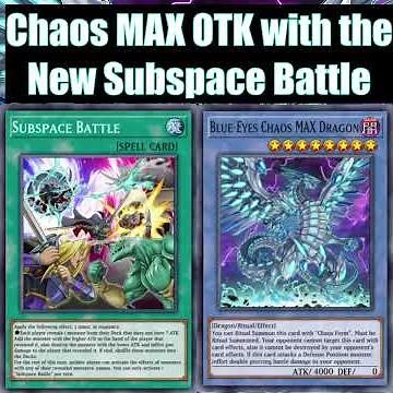 NEW AMAZING SUBSPACE BATTLE FOR CHAOS MAX OTK! Blue-Eyes Chaos MAX Dragon OTK Gets New Great Tech!