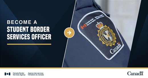 Canada Border Services Agency is hiring student border officers. Here’s how to apply