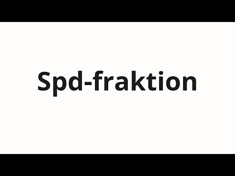 How to pronounce Spd-fraktion