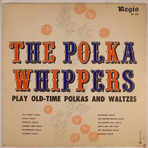 The Polka Whippers - Play Old-Time Polkas And Waltzes