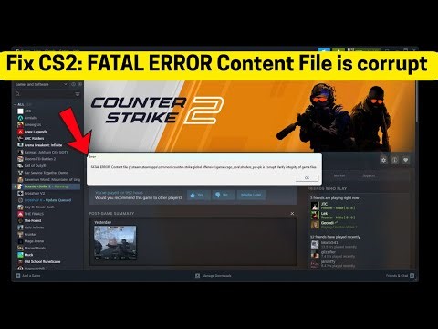 Fix CS2: FATAL ERROR Content File is corrupt (Verify integrity of game files)