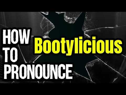 How To Pronounce Bootylicious? (CORRECTLY) Meaning & Pronunciation