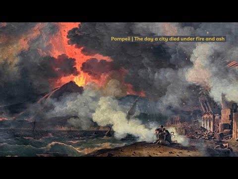 Pompeii | The day a city died under fire and ash