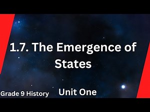 Grade 9 History | Unit 1 | 1.7. The Emergence of States