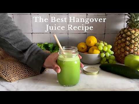 The Best Hangover Juice Recipe to Make it Go Away Fast and Why
