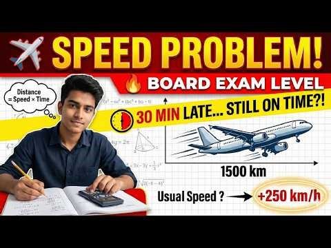 ✈️ Class 10 Maths Speed Word Problem | Plane Late but On Time | CBSE 2026 Prep