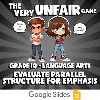 Evaluate Parallel Structure for Emphasis VERY UNFAIR GAME - Grade 10 ELA Review