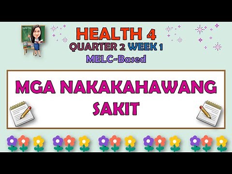 HEALTH 4 || QUARTER 2 WEEK 1 | MGA NAKAKAHAWANG SAKIT | MELC-BASED