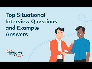 Top Situational Interview Questions and Example Answers